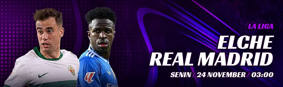 Elche vs Real Madrid