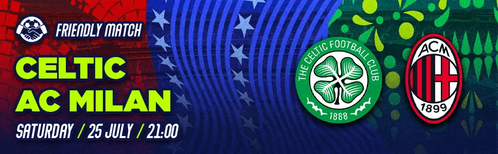 Celtic vs AC Milan